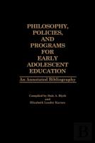 Philosophy, Policies, And Programs For Early Adolescent Education