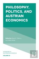 Philosophy, Politics, And Austrian Economics