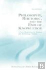 Philosophy, Rhetoric, And The End Of Knowledge