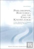 Philosophy, Rhetoric, And The End Of Knowledge