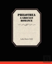 Philothea A Grecian Romance