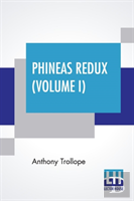 Phineas Redux (Volume I)