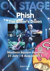 Phish: The Baker'S Dozen. Madison Square Garden 21 July - 6 August 2017