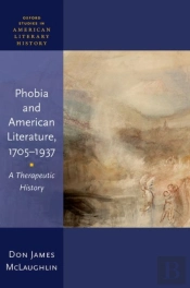 Phobia And American Literature, 1705â€“1937