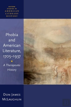 Bertrand.pt - Phobia And American Literature, 1705â€“1937