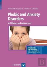 Phobic And Anxiety Disorders In Children & Adolescents