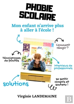 Bertrand.pt - Phobie Scolaire, Mon Enfant N'Arrive Plus A Aller A L'Ecole.