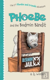 Phoebe And The Bodmin Bandit