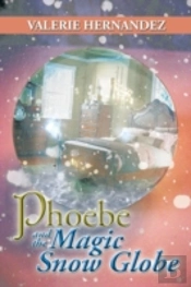 Phoebe And The Magic Snow Globe