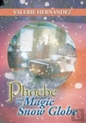 Phoebe And The Magic Snow Globe