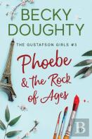 Phoebe And The Rock Of Ages