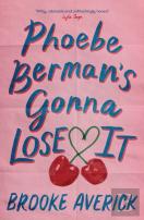 Phoebe Berman'S Gonna Lose It