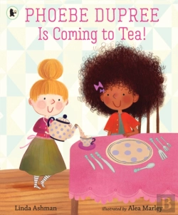 Bertrand.pt - Phoebe Dupree Is Coming To Tea!