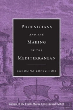 Bertrand.pt - Phoenicians And The Making Of The Mediterranean