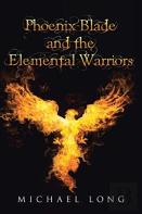 Phoenix Blade And The Elemental Warriors
