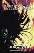 Phoenix Dawn And The Rise Of The Witch