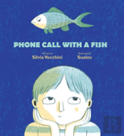 Phone Call With A Fish