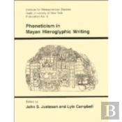 Phoneticism In Mayan Hieroglyphic Writing