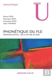 Phonétique Du Fle ; Prononciation : De La Lettre Au Son