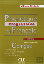 Phonetique Progressive Du Francais Debutant 2ed - Corriges