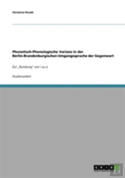 Bertrand.pt - Phonetisch-Phonologische Varianz In Der Berlin-Brandenburgischen Umgangssprache Der Gegenwart