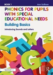 Phonics For Pupils With Special Educational Needs Book 1: Building Basics