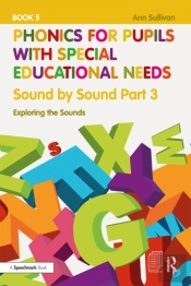 Phonics For Pupils With Special Educational Needs Book 5: Sound By Sound Part 3