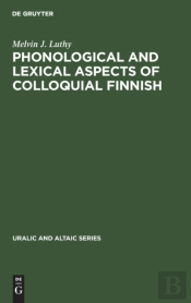 Phonological And Lexical Aspects Of Colloquial Finnish