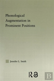 Phonological Augmentation In Prominent Positions