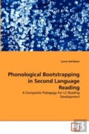 Phonological Bootstrapping In Second Language Reading
