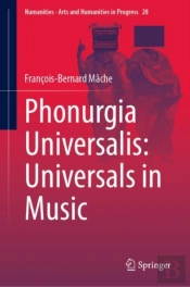 Phonurgia Universalis: Universals In Music