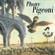 Phony Pigeoni