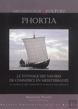 Bertrand.pt - Phortia ; Le Tonnage Des Navires De Commerce En Méditerranée Du Viiie Siècle Av. L'Ère Chrétienne Au Viie Siècle De L'Ère Chrétienne