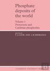 Phosphate Deposits Of The World: Volume 1