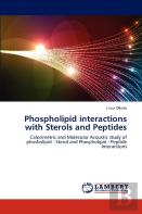 Phospholipid Interactions With Sterols And Peptides