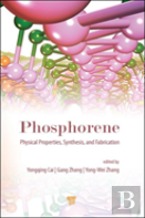 Phosphorene: Physical Properties, Synthesis, And Fabrication