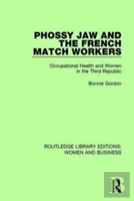 Phossy Jaw And The French Match Workers