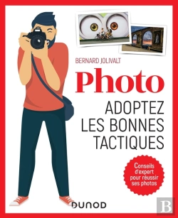 Bertrand.pt - Photo : Adoptez Les Bonnes Tactiques ; 111 Conseils D'Expert Pour Réussir Ses Photos