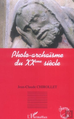 Bertrand.pt - Photo-Archaisme Du Xx Siecle