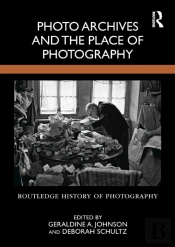 Photo Archives And The Place Of Photography