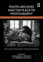 Photo Archives And The Place Of Photography