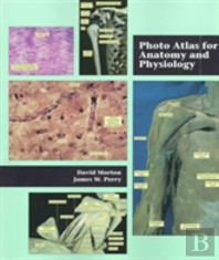 Photo Atlas For Anatomy And Physiology