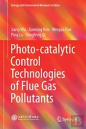 Photo-Catalytic Control Technologies Of Flue Gas Pollutants