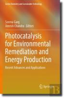 Photocatalysis For Environmental Remediation And Energy Production