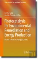 Photocatalysis For Environmental Remediation And Energy Production