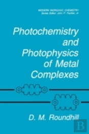 Photochemistry And Photophysics Of Metal Complexes