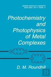 Photochemistry And Photophysics Of Metal Complexes