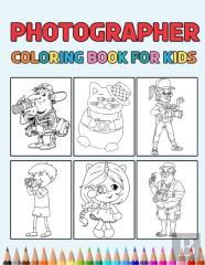 Photographer Coloring Book For Kids