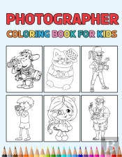 Photographer Coloring Book For Kids
