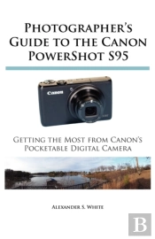 Photographer'S Guide To The Canon Powershot S95